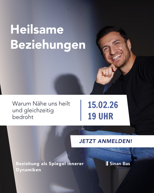 Heilsame Beziehungen | LIVE Vortrag mit Sinan Bas